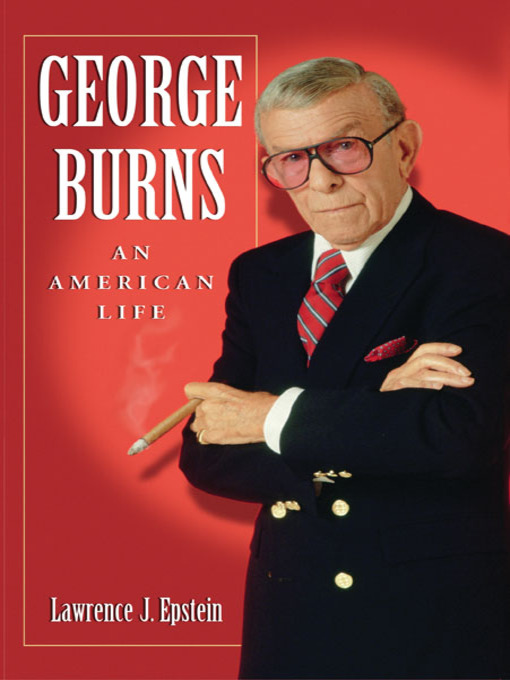 Title details for George Burns by Lawrence J. Epstein - Wait list